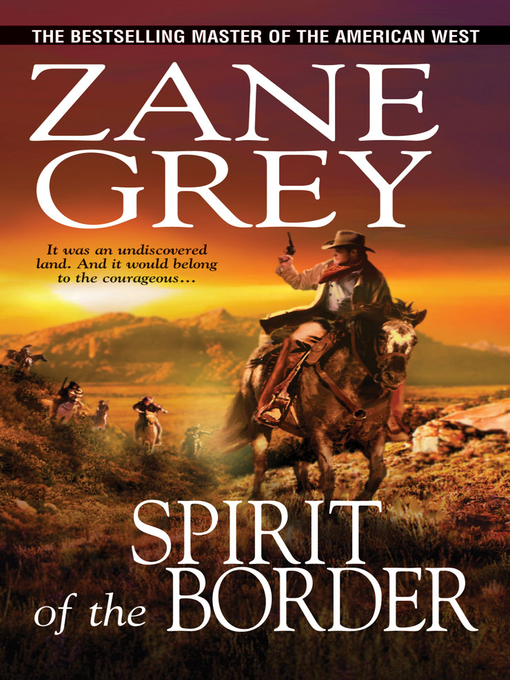 Title details for Spirit of the Border by Zane Grey - Available